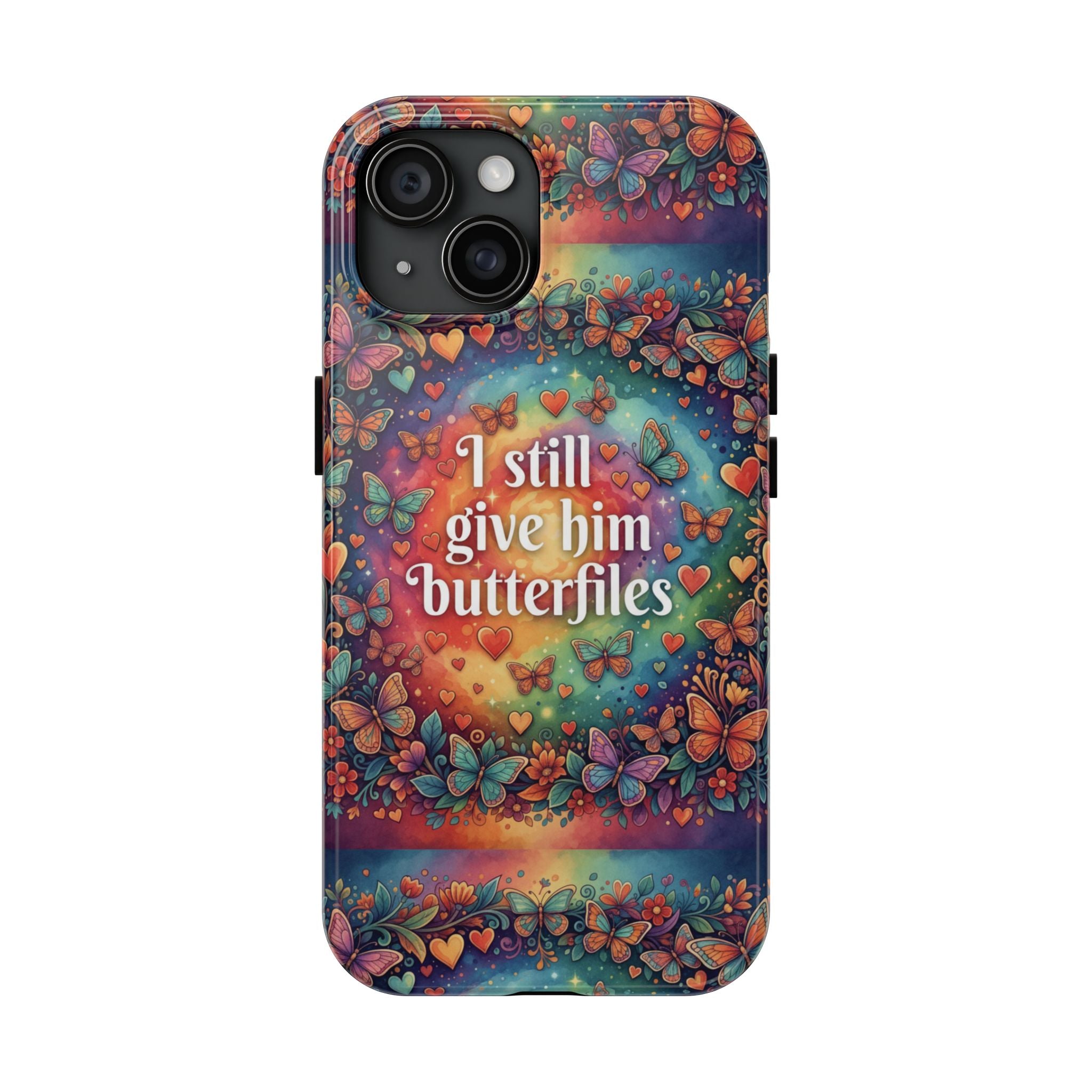 I Still Give Him Butterflies Phone Case | Butterfly Heart Pattern