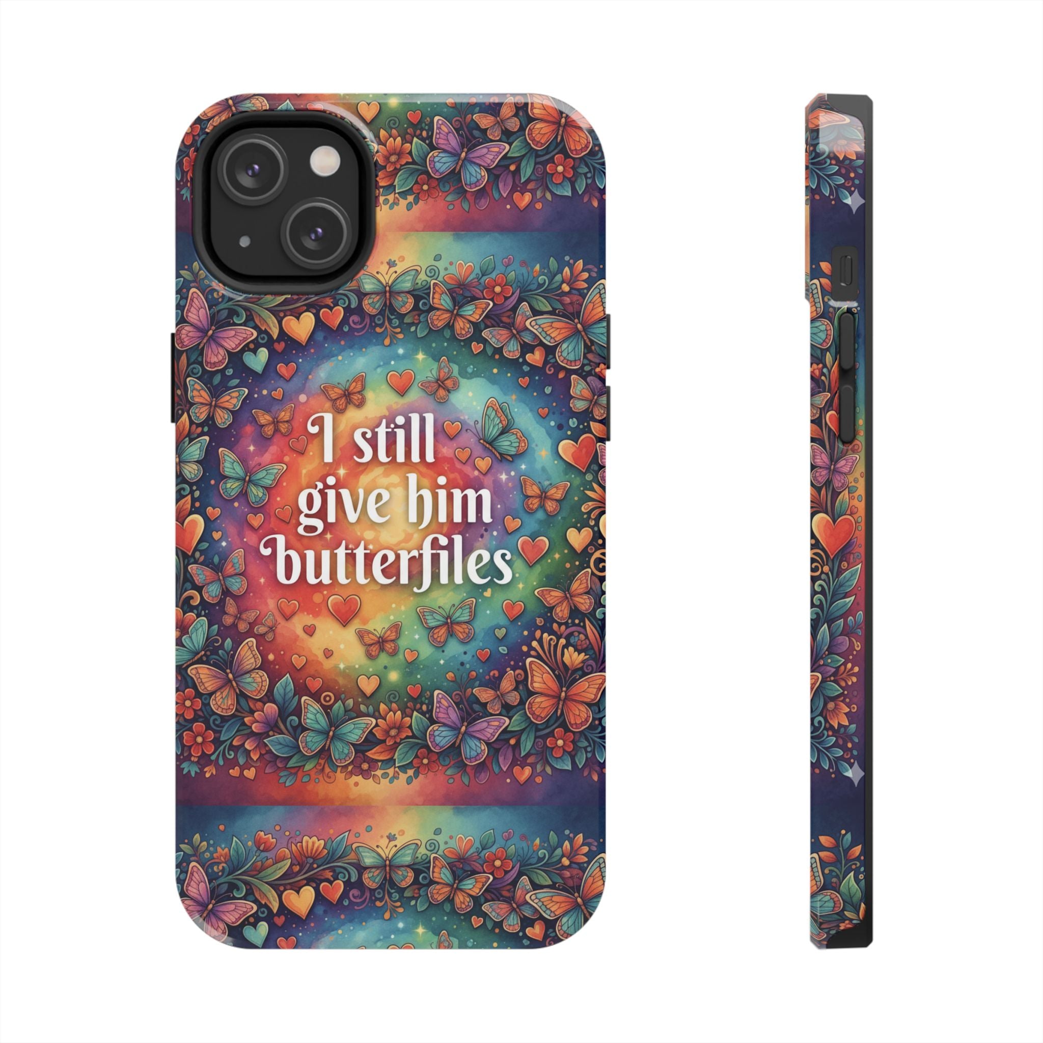 I Still Give Him Butterflies Phone Case | Butterfly Heart Pattern