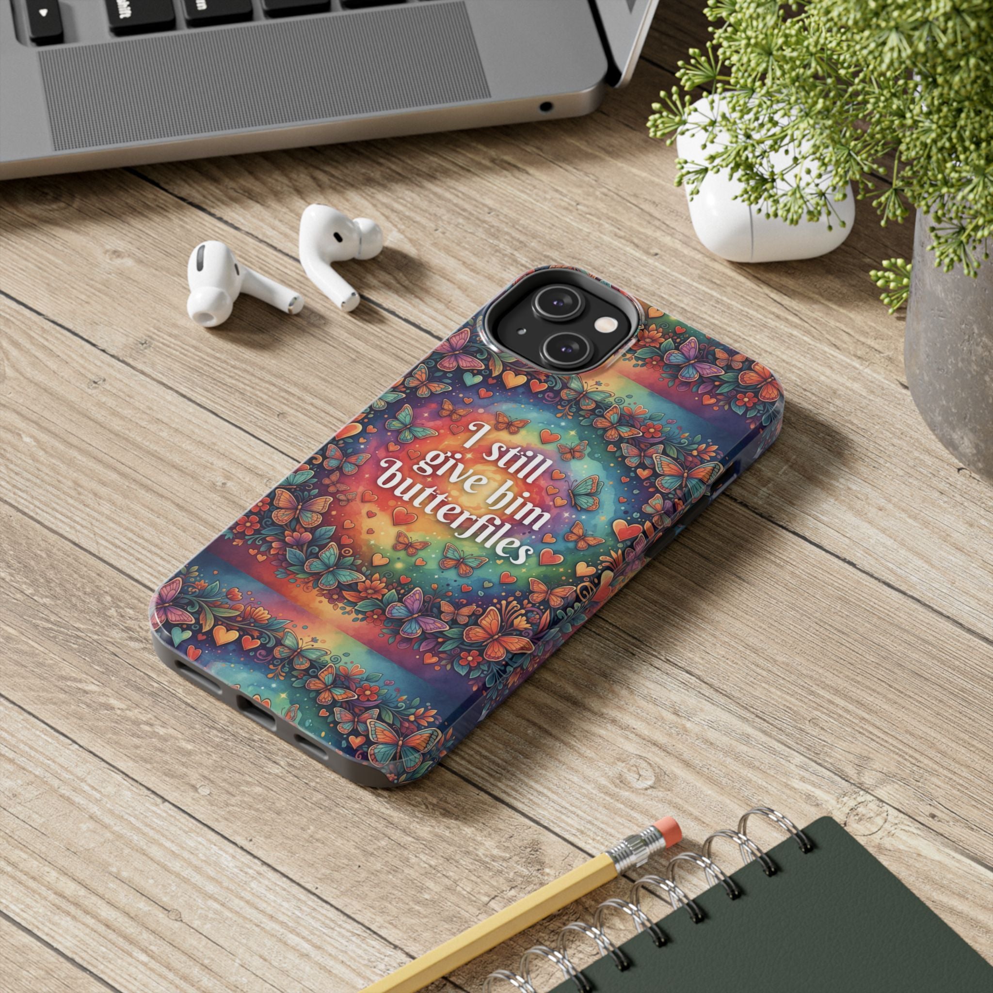 I Still Give Him Butterflies Phone Case | Butterfly Heart Pattern