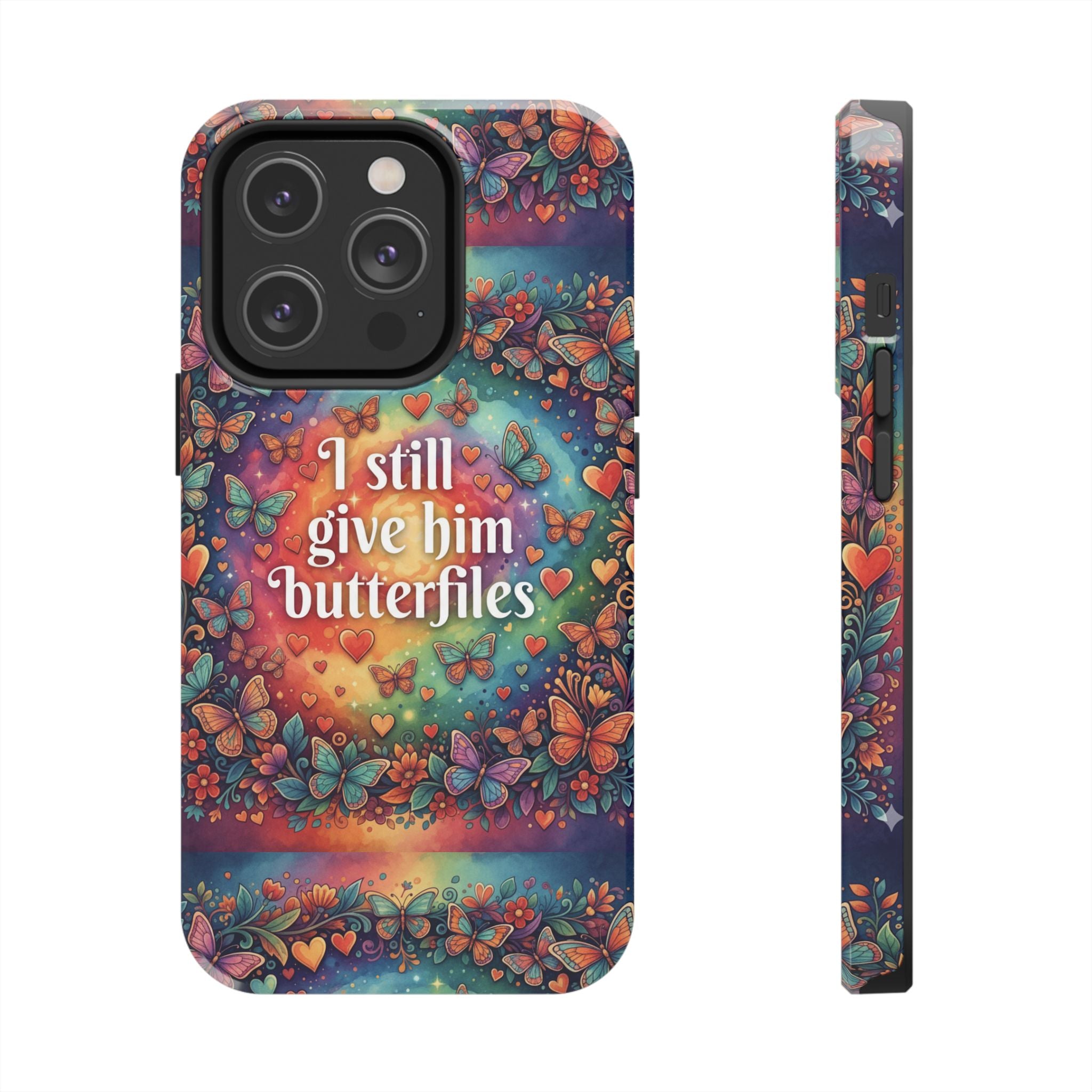 I Still Give Him Butterflies Phone Case | Butterfly Heart Pattern