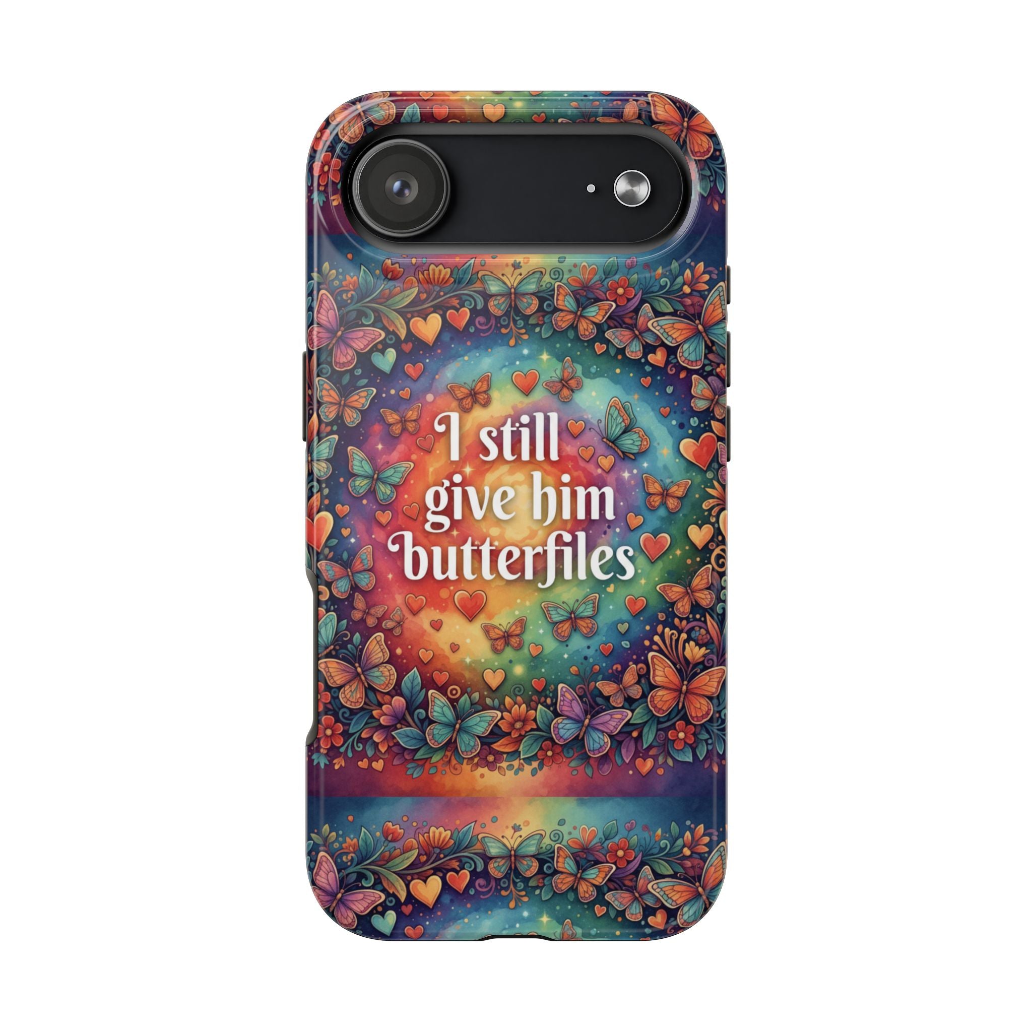 I Still Give Him Butterflies Phone Case | Butterfly Heart Pattern