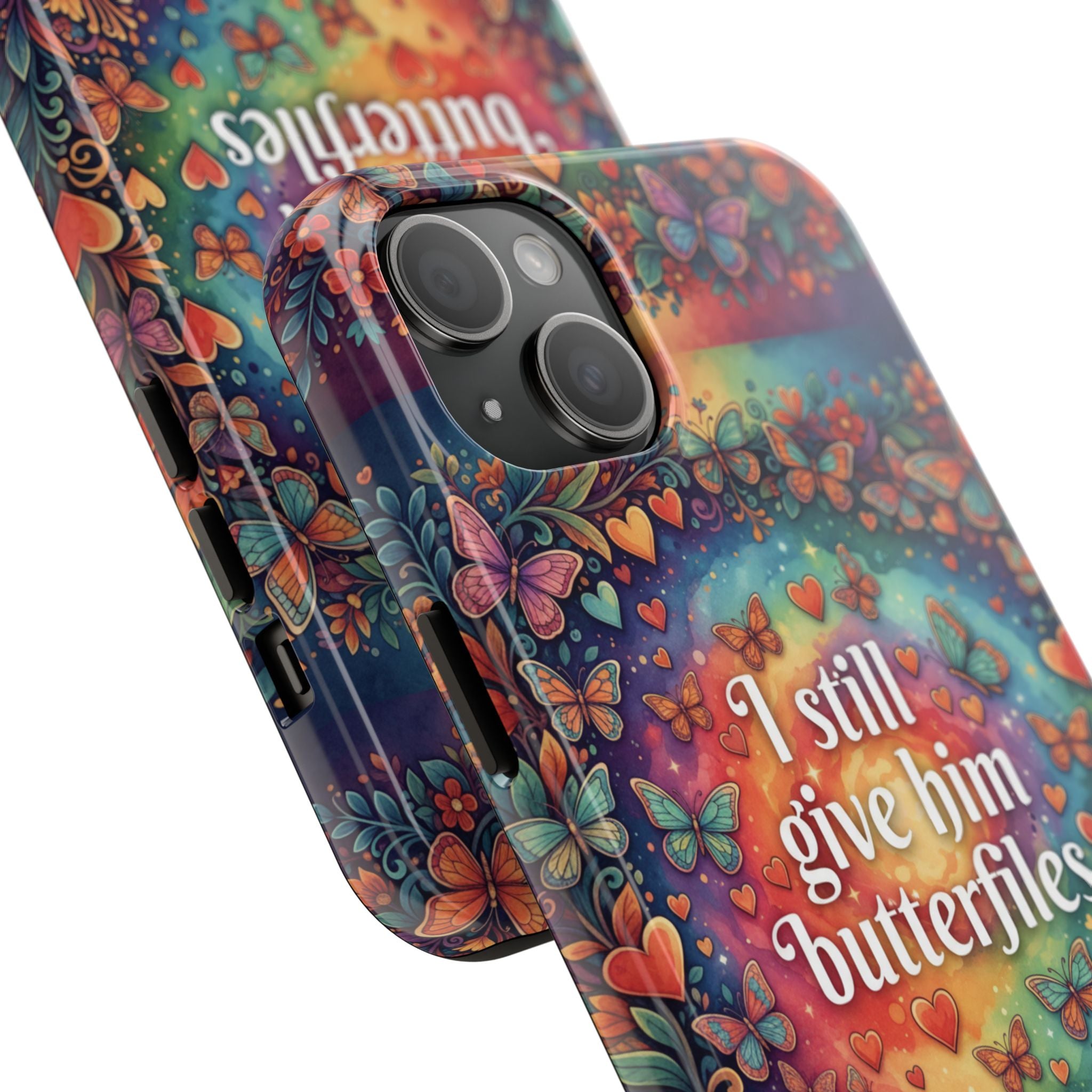 I Still Give Him Butterflies Phone Case | Butterfly Heart Pattern