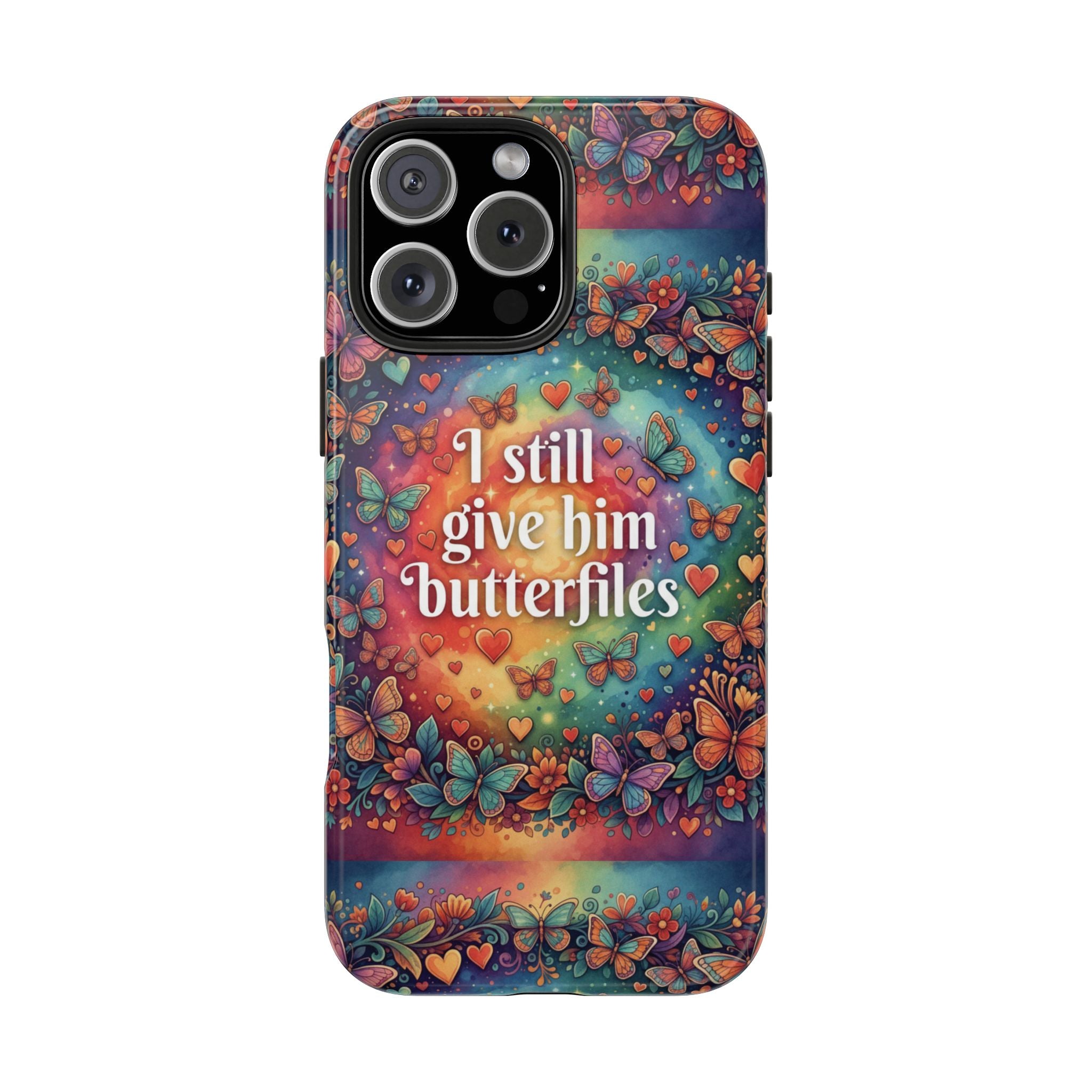 I Still Give Him Butterflies Phone Case | Butterfly Heart Pattern
