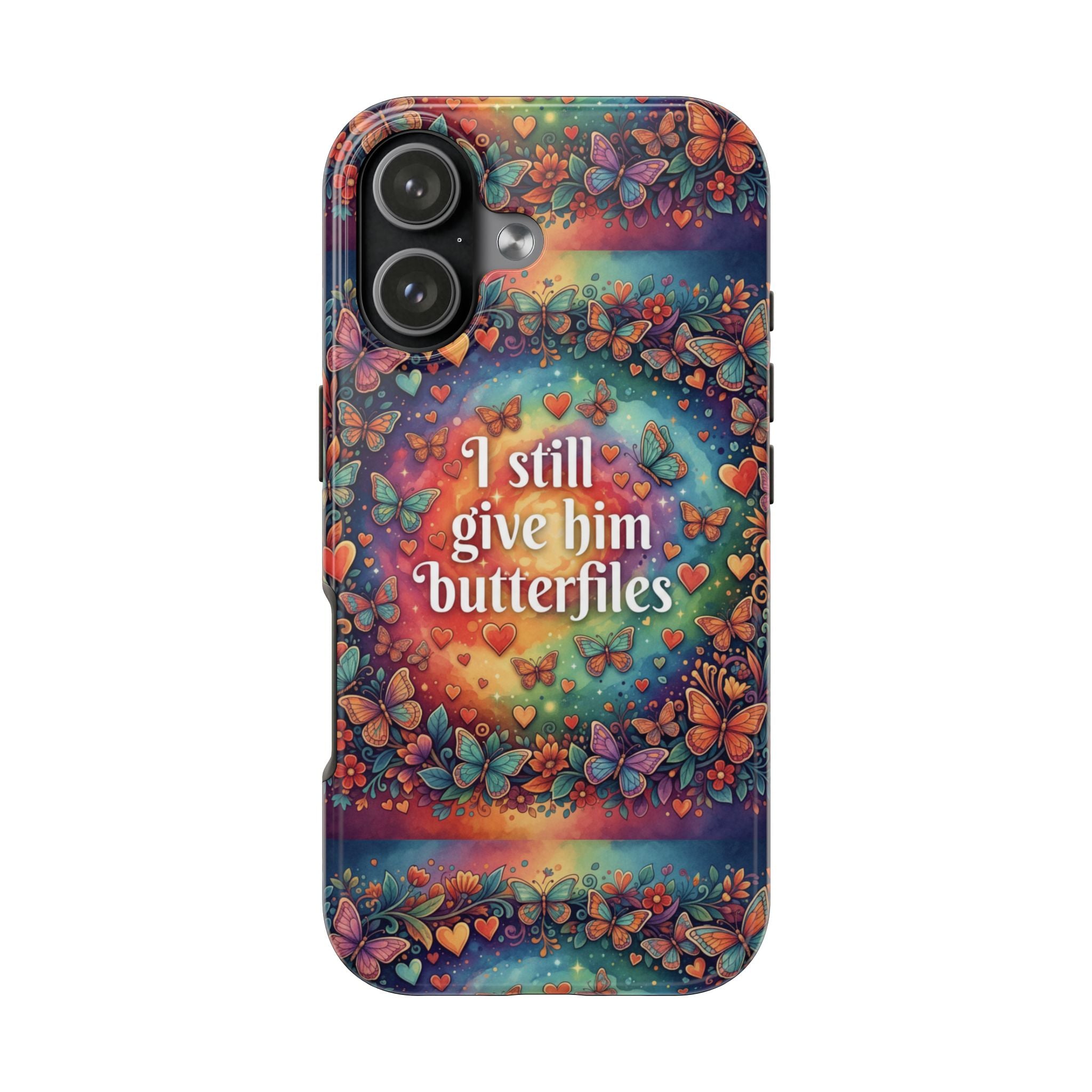 I Still Give Him Butterflies Phone Case | Butterfly Heart Pattern