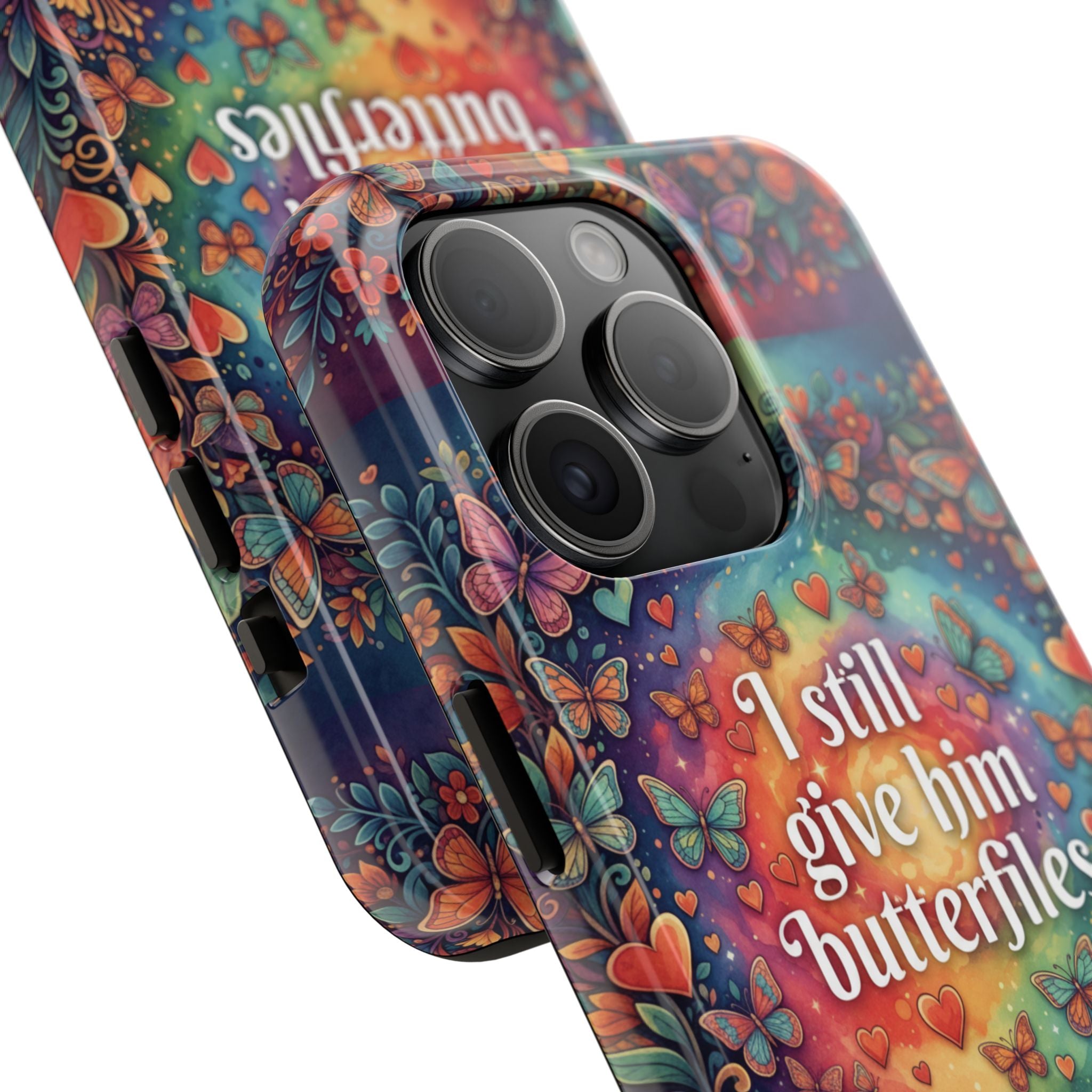 I Still Give Him Butterflies Phone Case | Butterfly Heart Pattern