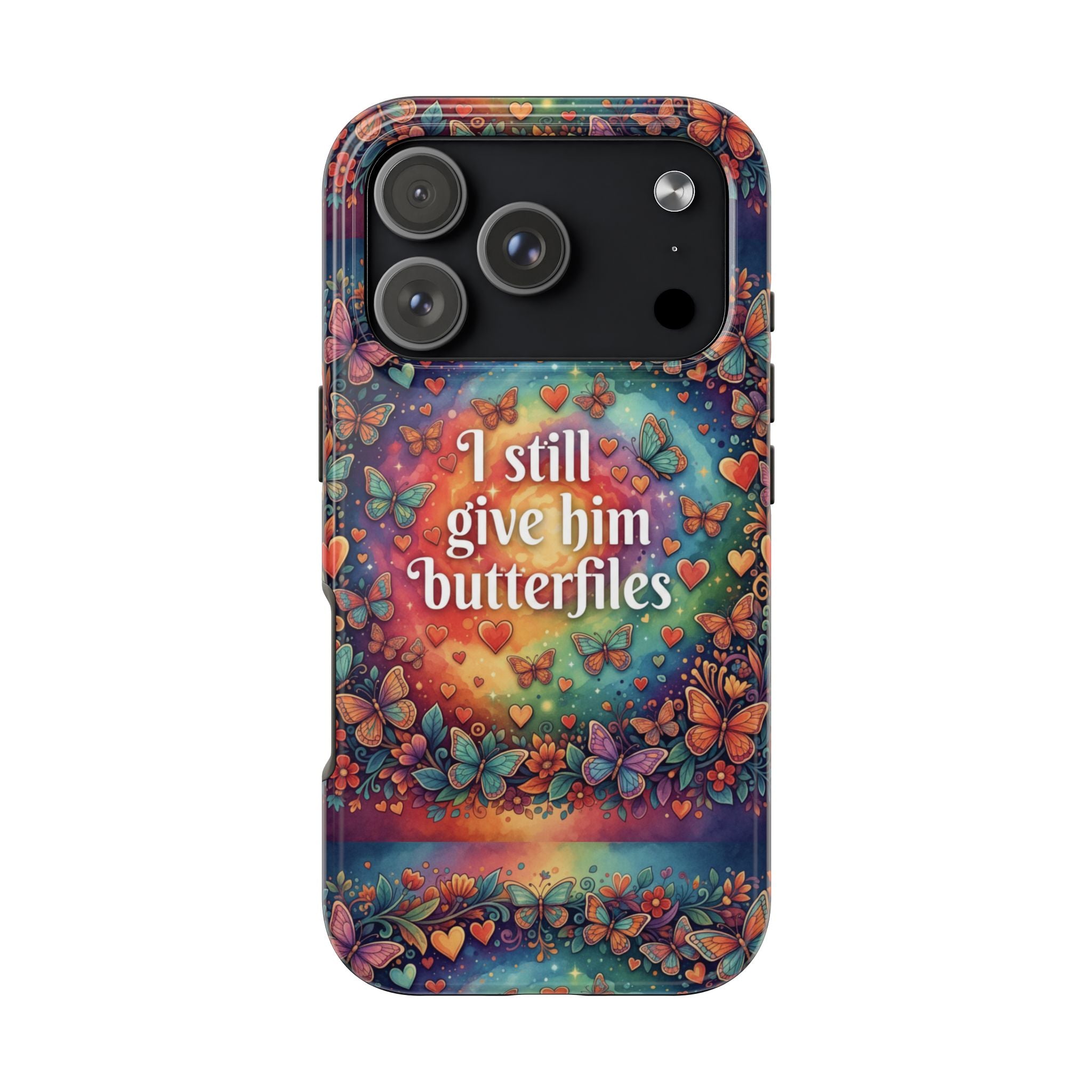 I Still Give Him Butterflies Phone Case | Butterfly Heart Pattern