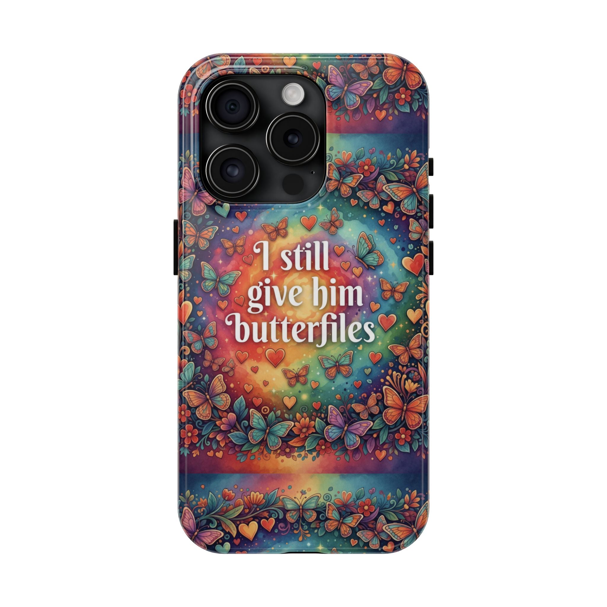 I Still Give Him Butterflies Phone Case | Butterfly Heart Pattern