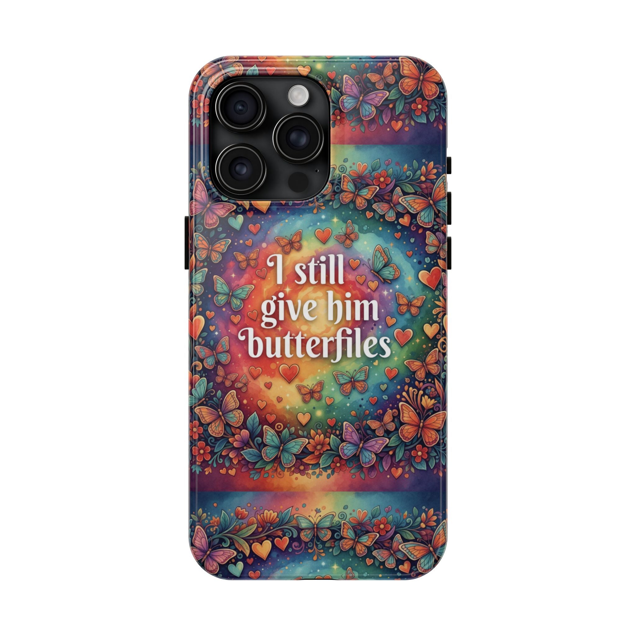 I Still Give Him Butterflies Phone Case | Butterfly Heart Pattern