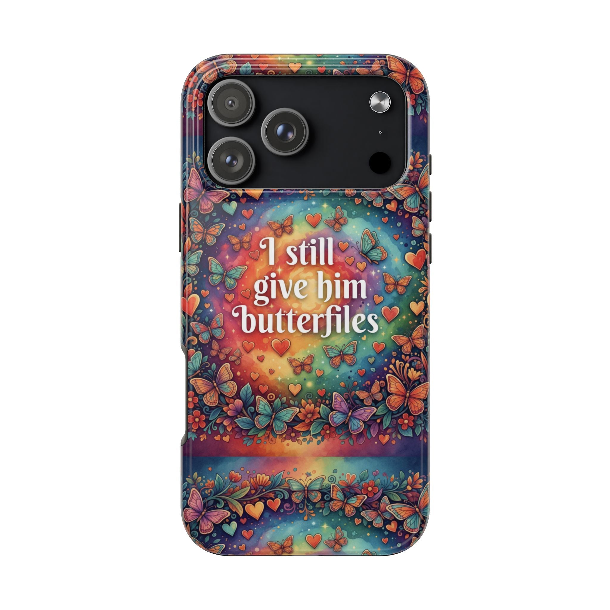 I Still Give Him Butterflies Phone Case | Butterfly Heart Pattern